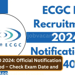 ECGC PO 2024: Official Notification Released – Check Exam Date and Application Process